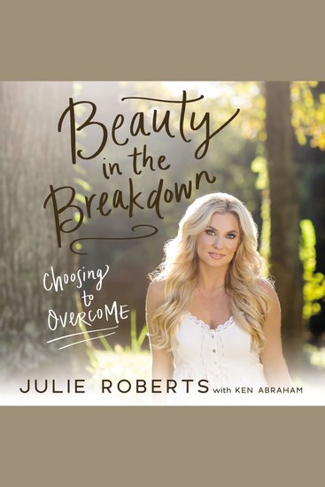 Beauty in the Breakdown - Choosing to Overcome - cover