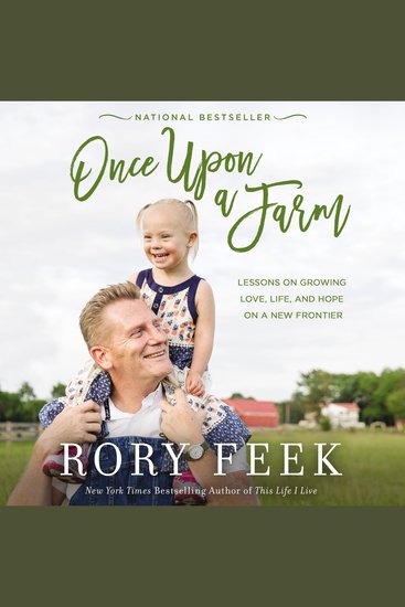 Once Upon a Farm - Lessons on Growing Love Life and Hope on a New Frontier - cover