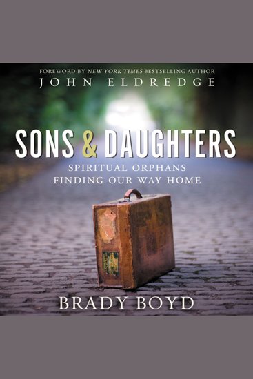 Sons and Daughters - Spiritual orphans finding our way home - cover