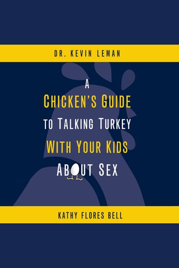 A Chicken's Guide to Talking Turkey with Your Kids About Sex - Honest Advice for Parents on How to Have “The Talk” - cover