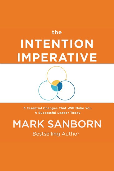 The Intention Imperative - 3 Essential Changes That Will Make You a Successful Leader Today - cover