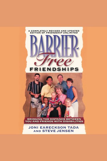 Barrier-Free Friendships - Bridging the Distance Between You and Friends with Disabilities - cover