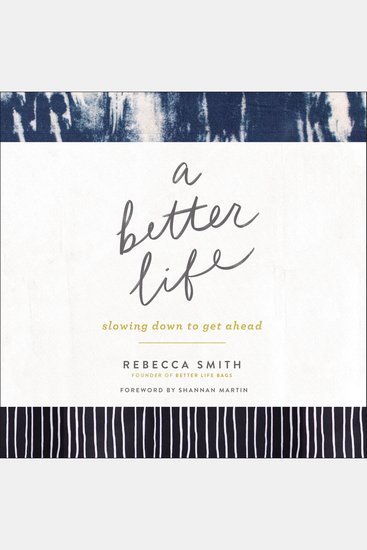 A Better Life - Slowing Down to Get Ahead - cover