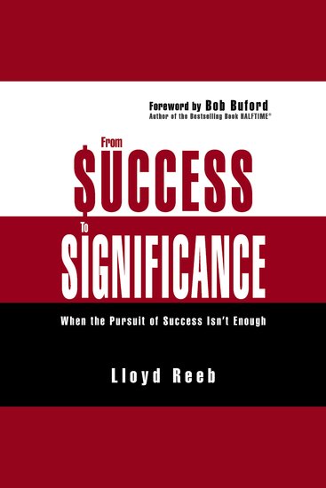 From Success to Significance - When the Pursuit of Success Isn’t Enough - cover