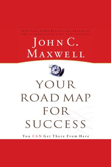 Your Road Map for Success - You Can Get There from Here - cover