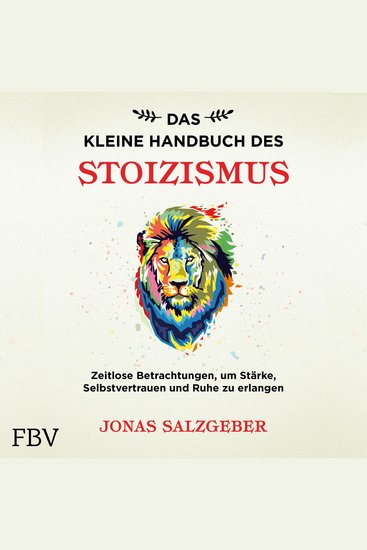 Das kleine Handbuch des Stoizismus - Zeitlose Betrachtungen um Stärke Selbstvertrauen und Ruhe zu erlangen - cover