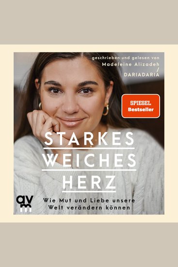 Starkes weiches Herz - Wie Mut und Liebe unsere Welt verändern können - cover