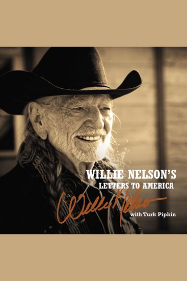 Willie Nelson's Letters to America - Heartfelt Reflections Songs and Humor from a Country Music Legend - cover