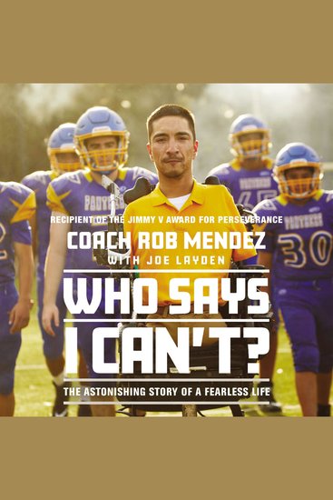 Who Says I Can't - The Astonishing Story of a Fearless Life - cover