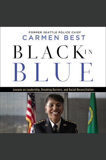Black in Blue - Lessons on Leadership Breaking Barriers and Racial Reconciliation - cover