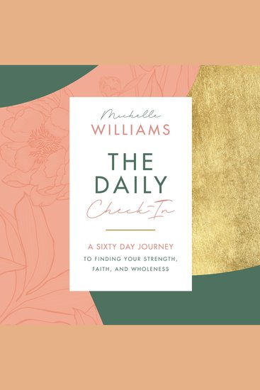 The Daily Check-In - A 60-Day Journey to Finding Your Strength Faith and Wholeness - cover