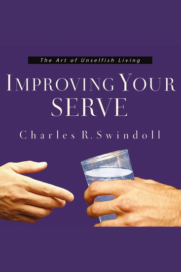 Improving Your Serve - The Art of Unselfish Living - cover