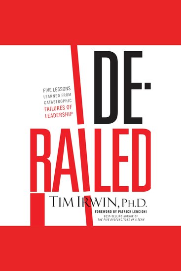 Derailed - Five Lessons Learned from Catastrophic Failures of Leadership (NelsonFree) - cover