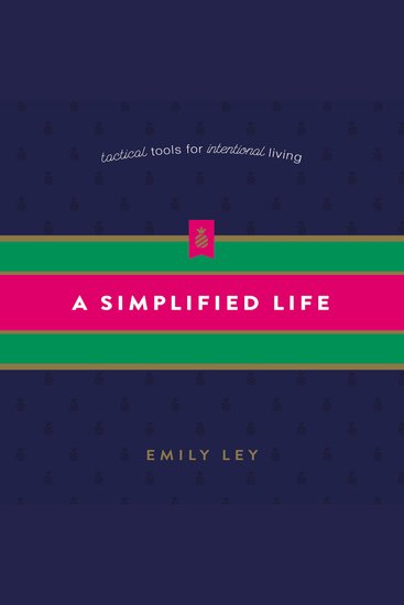 A Simplified Life - Tactical Tools for Intentional Living - cover