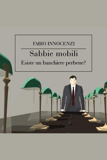 Sabbie mobili Esiste un banchiere perbene? - cover