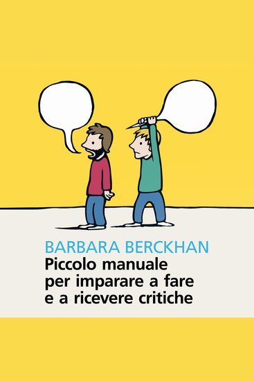 Piccolo manuale per imparare a fare e a ricevere critiche - cover