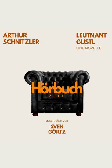 Leutnant Gustl Eine Novelle - Hörbuchzeit: Klassiker der Weltliteratur - cover