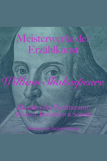 William Shakespeare: Meisterwerke der Erzählkunst - Klassiker der Weltliteratur: Dramen Komödien und Sonette - cover