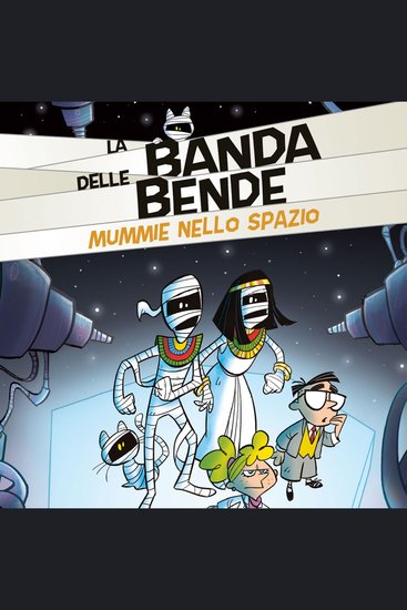 Mummie nello Spazio - La Banda delle Bende - cover