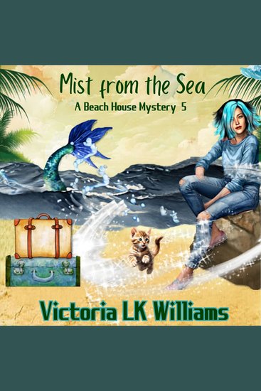 Mist From The Sea - Storms Strangers and Sea Witch Dangers A Paranormal Cozy Mystery - cover