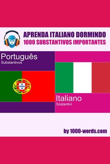 Aprenda italiano dormindo – 1000 substantivos importantes - 1000 substantivos importantes - cover