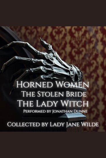 Horned Women The Stolen Bride The Lady Witch - cover