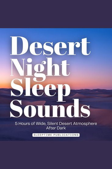 Desert Night Sleep Sounds - 5 Hours of Wide Silent Desert Atmosphere After Dark - cover