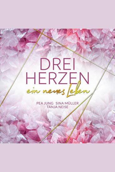 ein neues Leben (3hearts2gether 3) - Drei Herzen Band 3 (ungekürzt) - cover