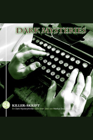 Dark Mysteries Folge 24: Killer-Skript (ungekürzt) - cover