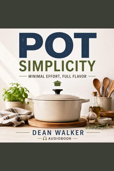 Pot Simplicity - Minimal Effort Full Flavor - cover