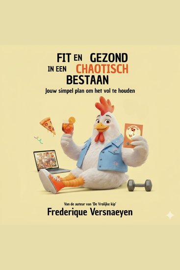 Fit en gezond in een chaotisch bestaan - Jouw simpel plan om het vol te houden - cover