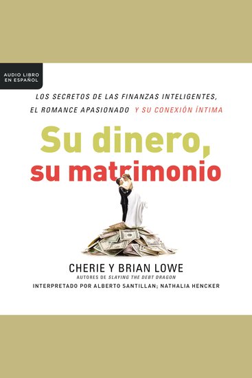Su dinero su matrimonio - Los secretos de las finanzas inteligentes el romance apasionado y su conexión íntima - cover