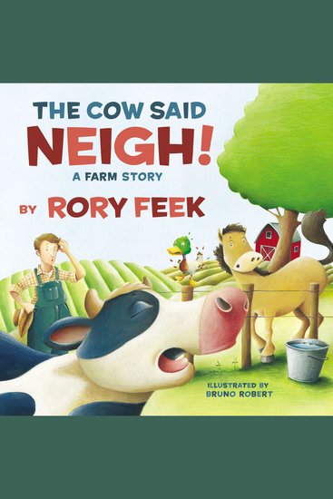 The Cow Said Neigh! - A Farm Story - cover