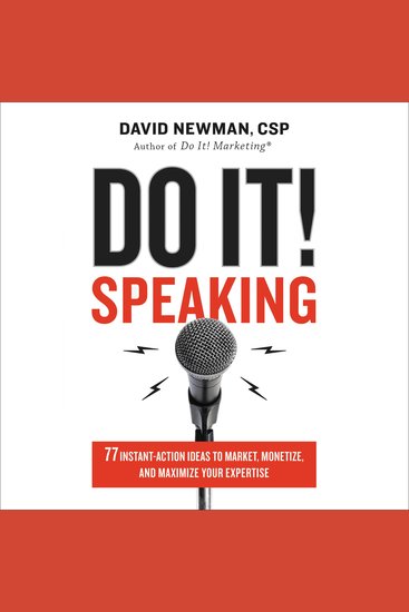 Do It! Speaking - 77 Instant-Action Ideas to Market Monetize and Maximize Your Expertise - cover