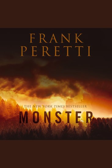 Monster - Faith-infused supernatural thriller centering on a small town and the terrifying creature that lurks in its neighboring woods - cover