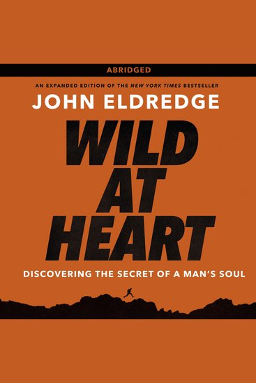 Wild at Heart - Discovering the Secret of a Man's Soul - cover