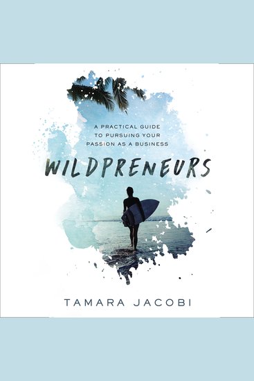 Wildpreneurs - A Practical Guide to Pursuing Your Passion as a Business - cover