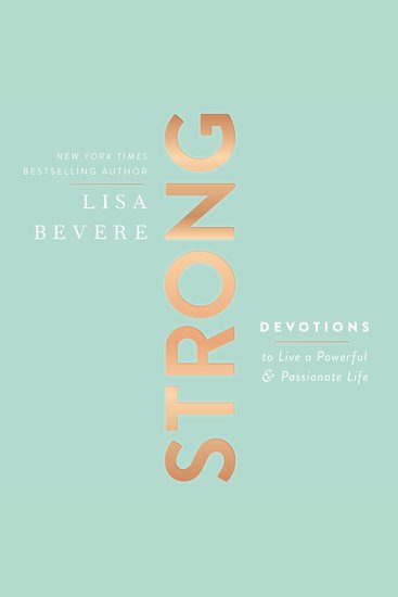Strong - Devotions to Live a Powerful and Passionate Life (A 90-Day Devotional) - cover
