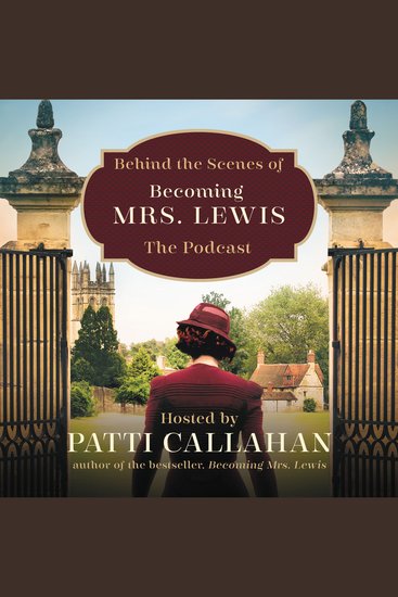 Behind the Scenes of Becoming Mrs Lewis - The Improbable Love Story of Joy Davidman and C S Lewis - cover