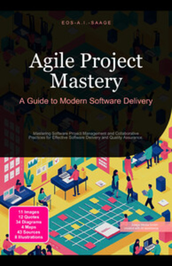 Agile Project Mastery: A Guide to Modern Software Delivery - Mastering Software Project Management and Collaborative Practices for Effective Software Delivery and Quality Assurance - cover