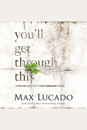 You'll Get Through This - Hope and Help for Your Turbulent Times - cover