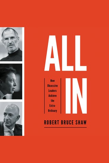 All In - How Obsessive Leaders Achieve the Extraordinary - cover