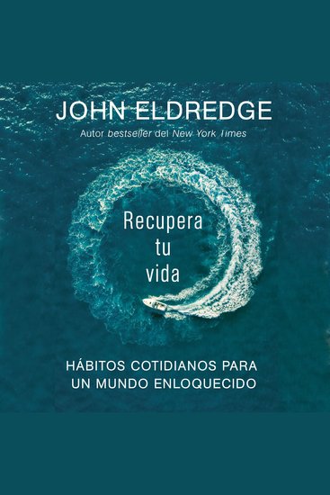 Recupera tu vida - Hábitos cotidianos para un mundo enloquecido - cover