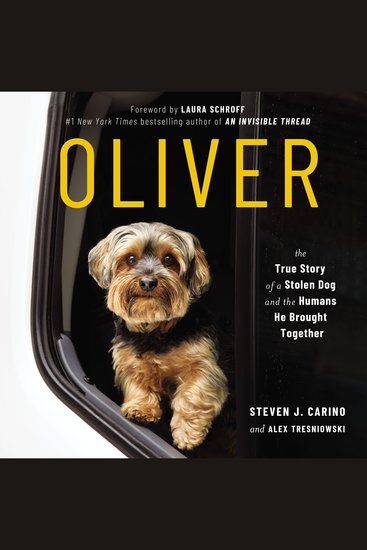 Oliver - The True Story of a Stolen Dog and the Humans He Brought Together - cover