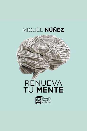 Renueva tu mente - Una perspectiva bíblica del mundo y de la vida - cover