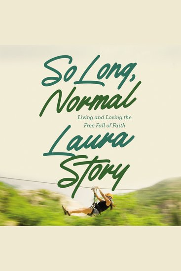 So Long Normal - Living and Loving the Free Fall of Faith - cover