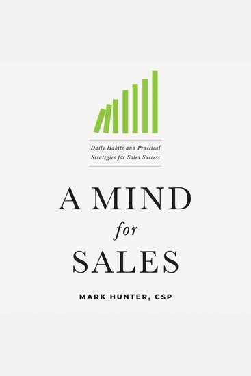 A Mind for Sales - Daily Habits and Practical Strategies for Sales Success - cover