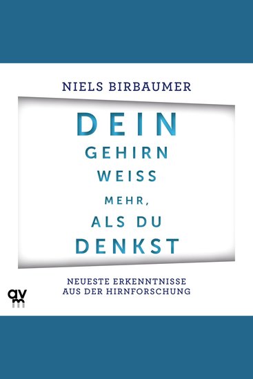 Dein Gehirn weiß mehr als du denkst - Neueste Erkenntnisse aus der Hirnforschung - cover