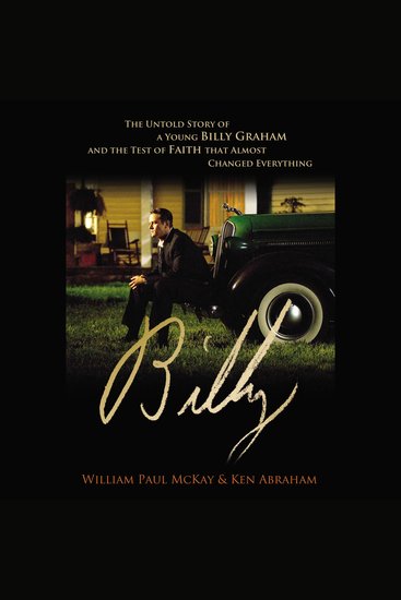 Billy - The Untold Story of a Young Billy Graham and the Test of Faith that Almost Changed Everything - cover