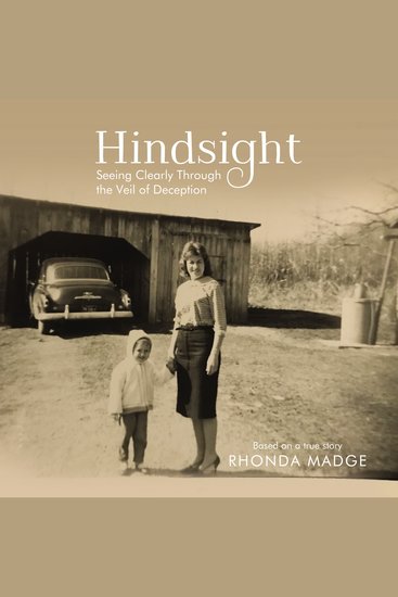 Hindsight - Audiobook - Seeing Clearly through the Veil of Deception - cover